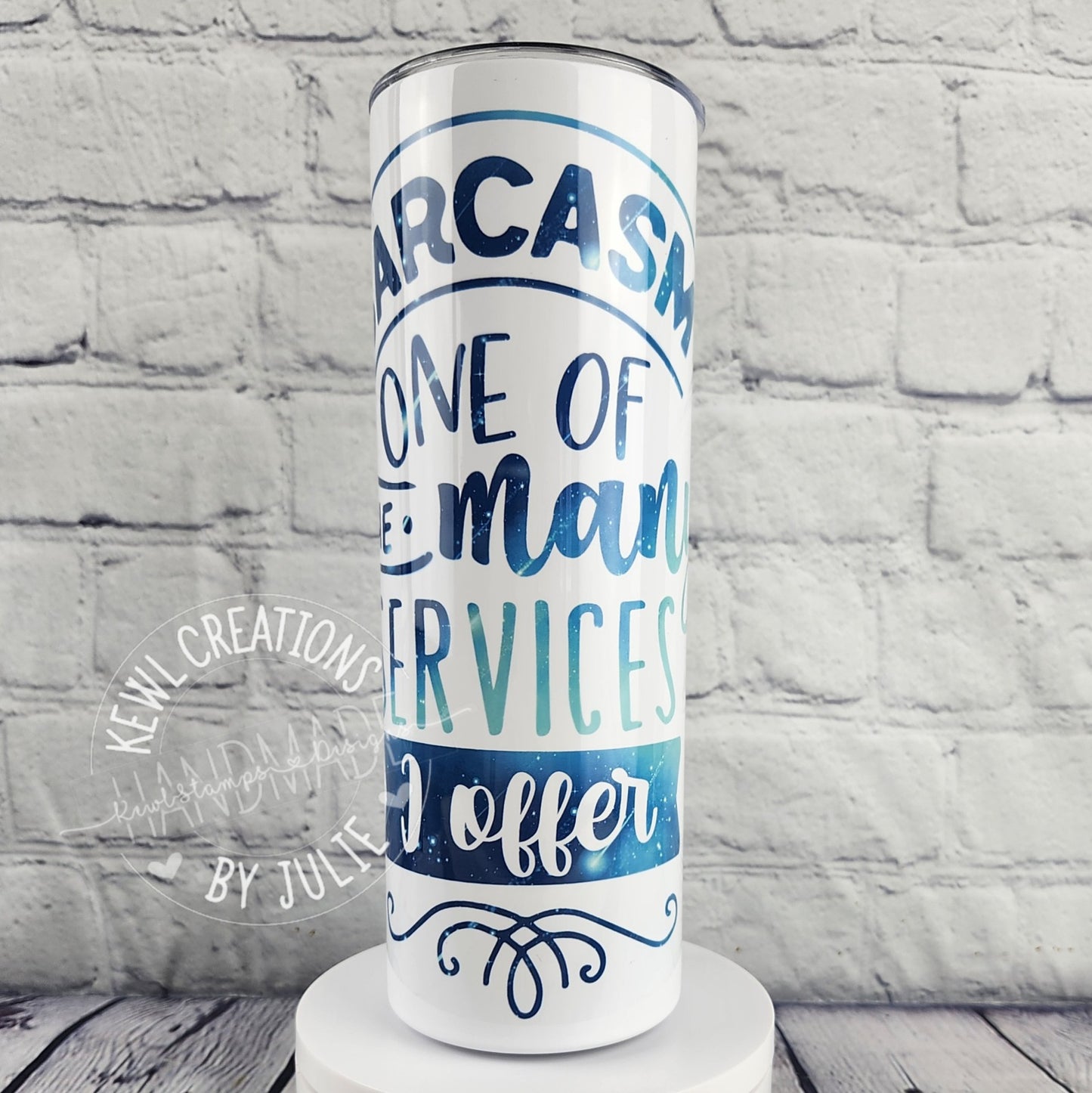 Custom Tumbler - Sublimated "Quotes", 20oz stainless steel tumbler.
