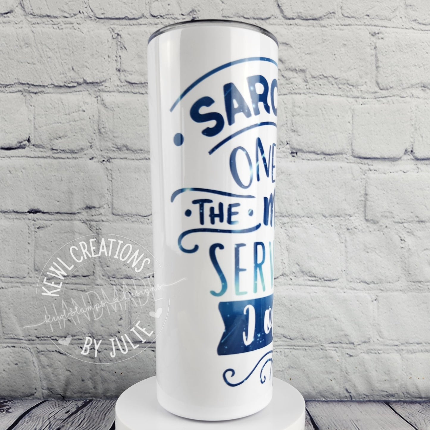 Custom Tumbler - Sublimated "Quotes", 20oz stainless steel tumbler.