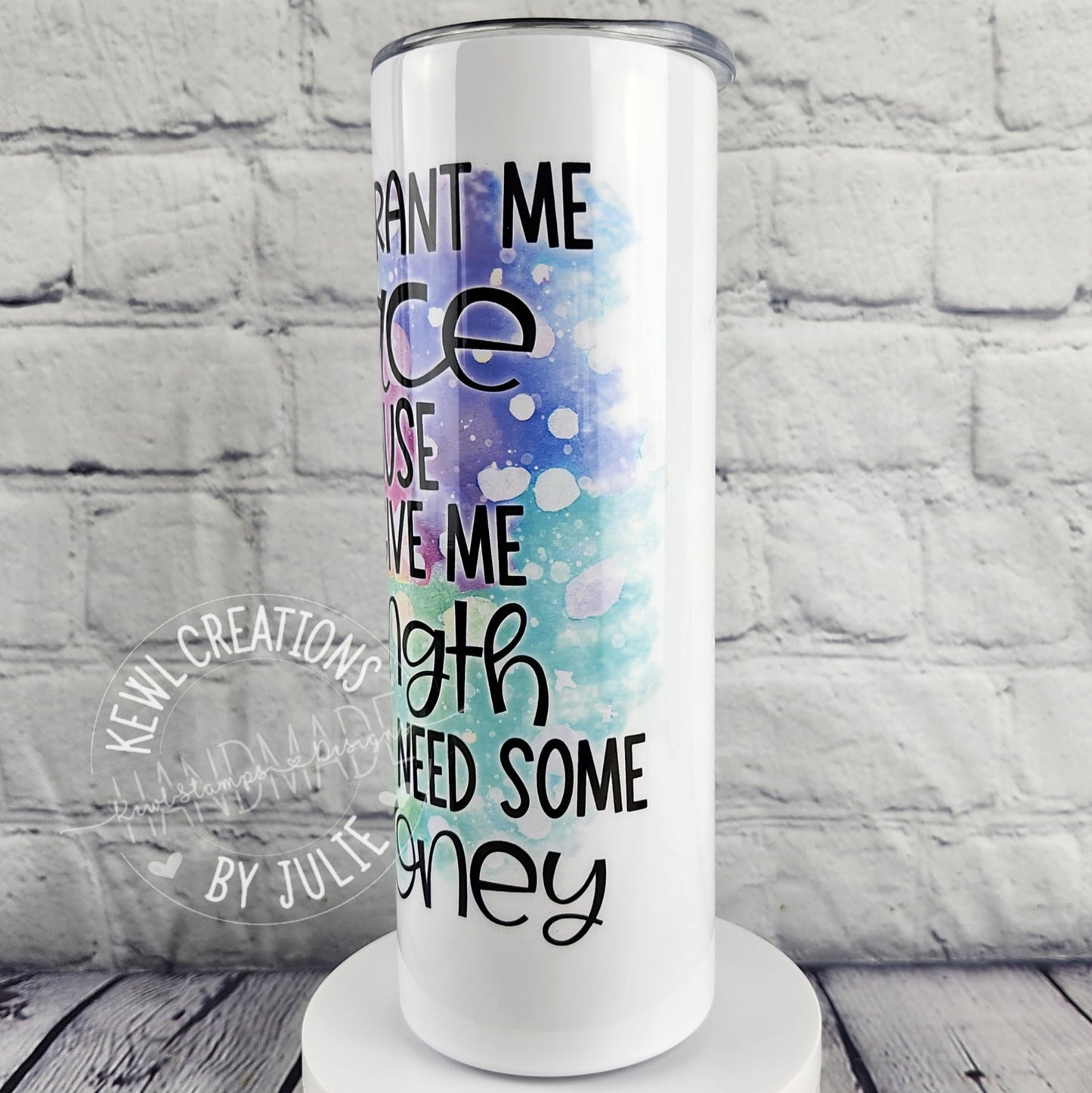Custom Tumbler - Sublimated "Quotes", 20oz stainless steel tumbler.