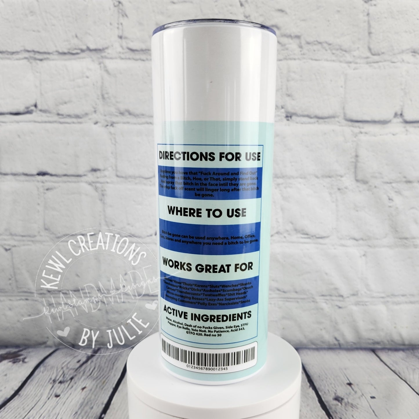 Custom Tumbler - Sublimated "B****, Be gone", 20oz stainless steel tumbler.